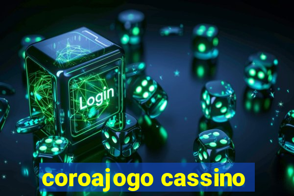 coroajogo cassino